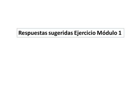Respuestas sugeridas Ejercicio Módulo 1. Algunas preguntas complejas: En adultos mayores con anemia severa secundaria a deficiencia de vit. B 12 ¿la terapia.
