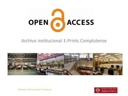 Bibliotecas del Campus de Somosaguas Archivo institucional E-Prints Complutense.