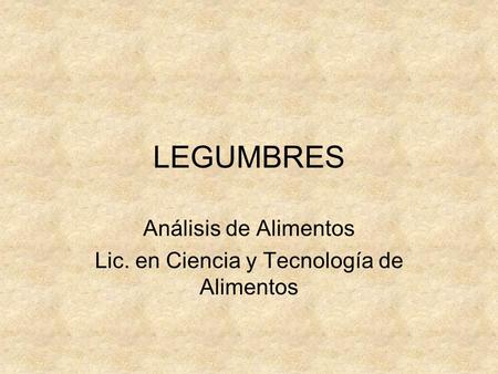 Análisis de Alimentos Lic. en Ciencia y Tecnología de Alimentos