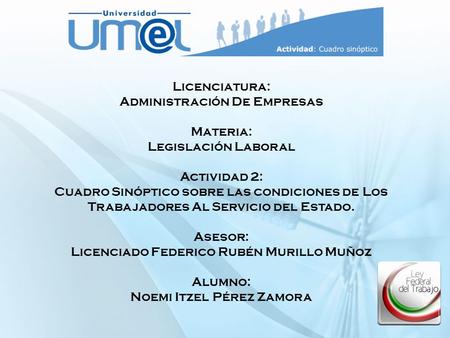 Administración De Empresas Materia: Legislación Laboral Actividad 2: