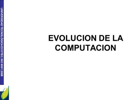 EVOLUCION DE LA COMPUTACION