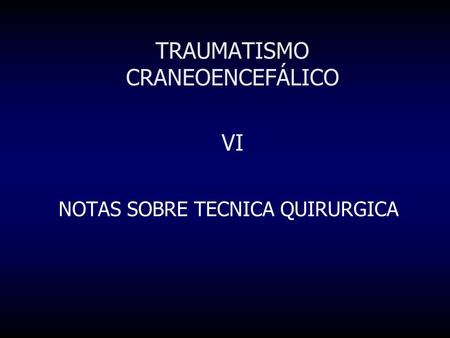 NOTAS SOBRE TECNICA QUIRURGICA