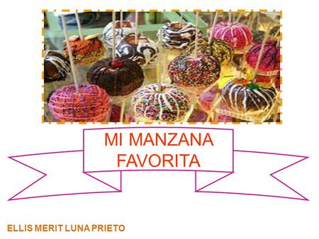 MI MANZANA FAVORITA ELLIS MERIT LUNA PRIETO.