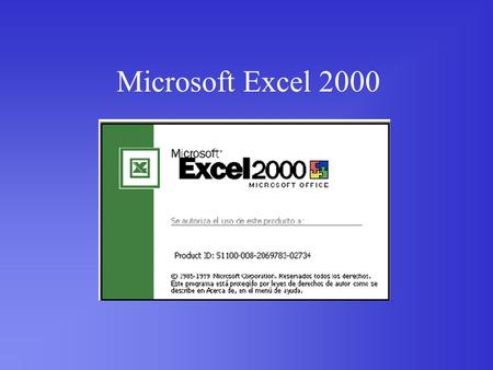 Microsoft Excel 2000. Entorno Los archivos de Excel se le llaman libros (.xls) Cada libro se compone de 3 hojas Las hojas se componen de: –columnas: