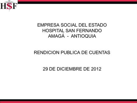 EMPRESA SOCIAL DEL ESTADO HOSPITAL SAN FERNANDO AMAGÁ - ANTIOQUIA