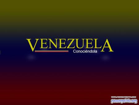 ENEZUEL V A Conociéndola. CARACAS, EDO. MIRANDA PICO BOLIVAR, EDO. MERIDA Pico más alto de Venezuela, Teleférico más alto y largo del mundo!