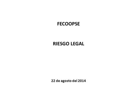 RIESGO LEGAL 22 de agosto del 2014