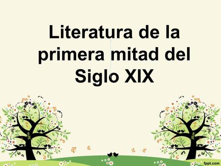 Literatura de la primera mitad del Siglo XIX