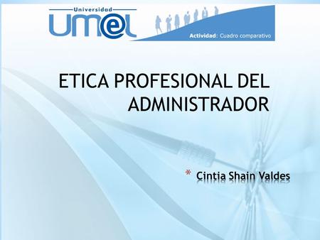 ETICA PROFESIONAL DEL ADMINISTRADOR