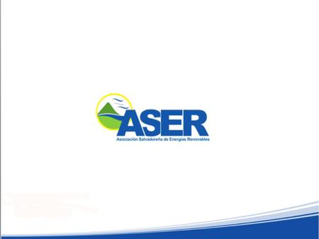 VISIÓN Y MISIÓN ASOCIACION SALVADOREÑA DE ENERGIAS RENOVABLES VISIÓN Liderar e incidir en el incremento significativo de nuevos proyectos de generación.