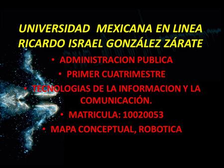 UNIVERSIDAD MEXICANA EN LINEA RICARDO ISRAEL GONZÁLEZ ZÁRATE