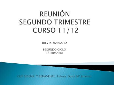 REUNIÓN SEGUNDO TRIMESTRE CURSO 11/12