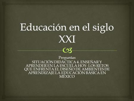 Educación en el siglo XXI