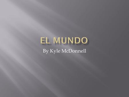 By Kyle McDonnell.  La gente se hacía la ropa.  La gente se mataba en una guerra civil.  Los hombres se banaba una vez a la semana en una cala.