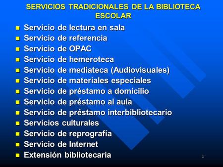 SERVICIOS TRADICIONALES DE LA BIBLIOTECA ESCOLAR
