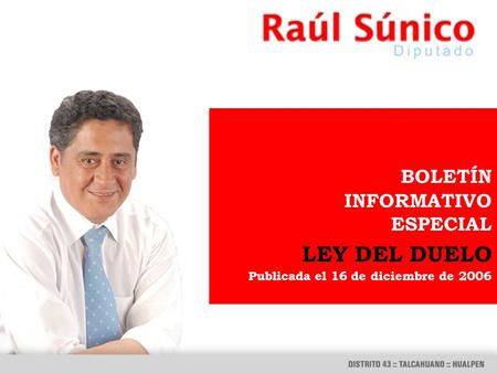 BOLETÍN INFORMATIVO ESPECIAL LEY DEL DUELO Publicada el 16 de diciembre de 2006.