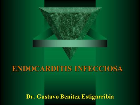 ENDOCARDITIS INFECCIOSA