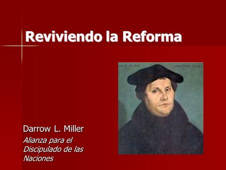 Darrow L. Miller Alianza para el Discipulado de las Naciones