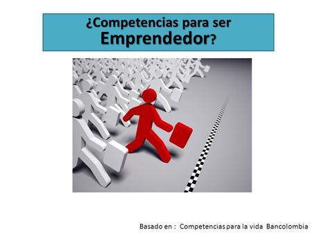 ¿Competencias para ser Emprendedor?