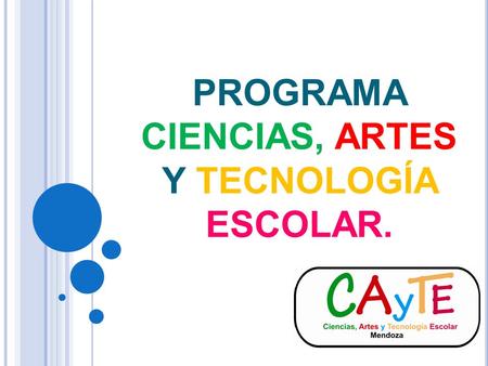 PROGRAMA CIENCIAS, ARTES Y TECNOLOGÍA ESCOLAR.. Agenda Capacitación Asesores 2015 08:00 hs: Acreditaciones 08.30 hs: Presentación del Programa CAYTE y.