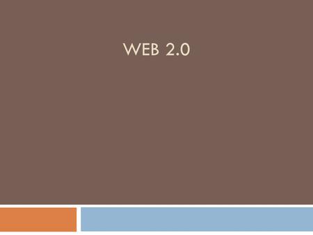 WEB 2.0. ¿Qué es?  Es una apuesta por construir aplicaciones sencillas, escalables, que permita al desarrollador Web realizar cambios rápidamente y que.