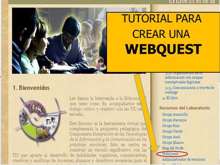 TUTORIAL PARA CREAR UNA WEBQUEST. Antes de comenzar a crear una webquest, deberás solicitar una cuenta de usuario en la siguiente dirección: