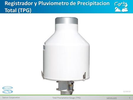Registrador y Pluviometro de Precipitacion Total (TPG)