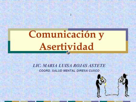 Comunicación y Asertividad