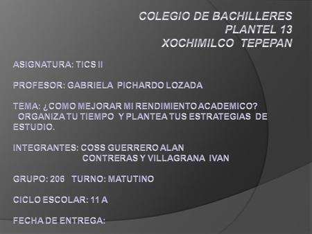 PLANTEL 13 XOCHIMILCO TEPEPAN