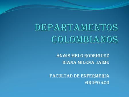 DEPARTAMENTOS COLOMBIANOS