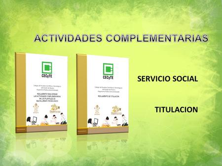 SERVICIO SOCIAL TITULACION. Son las actividades cívicas, culturales y deportivas que ofrece el plantel a sus alumnos. Favorecen la formación ciudadana.