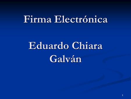 Firma Electrónica Eduardo Chiara Galván