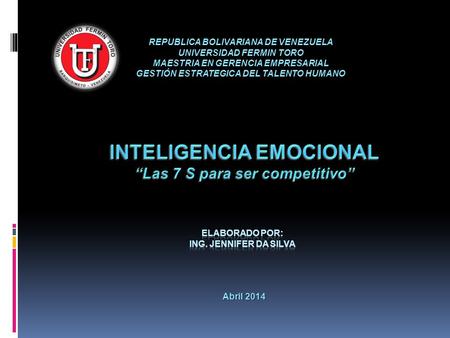 REPUBLICA BOLIVARIANA DE VENEZUELA UNIVERSIDAD FERMIN TORO MAESTRIA EN GERENCIA EMPRESARIAL GESTIÓN ESTRATEGICA DEL TALENTO HUMANO Abril 2014.