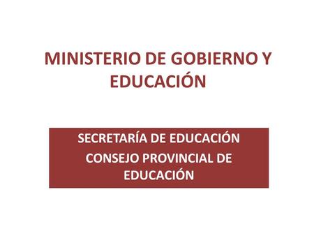 MINISTERIO DE GOBIERNO Y EDUCACIÓN