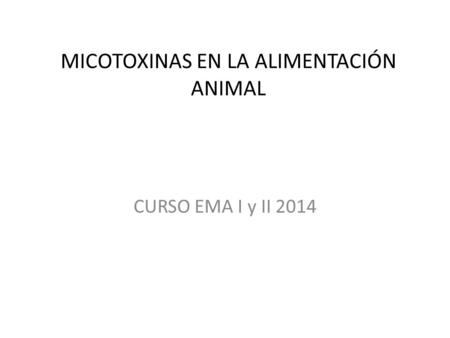 MICOTOXINAS EN LA ALIMENTACIÓN ANIMAL
