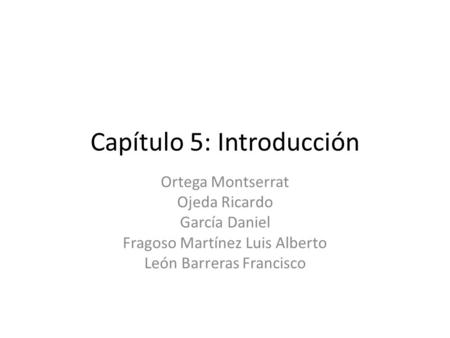 Capítulo 5: Introducción