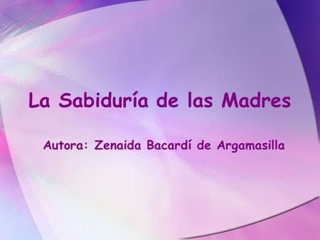 La Sabiduría de las Madres