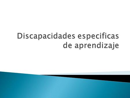 CAUSASNO SON CAUSADOS POR  Herencia  Problemas durante el embarazo  Incidentes tras el nacimiento  Economía  Ambiente  Cultura.