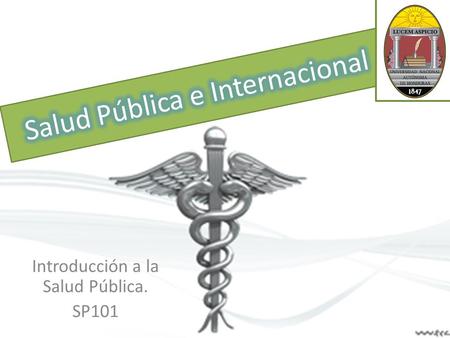 Introducción a la Salud Pública. SP101
