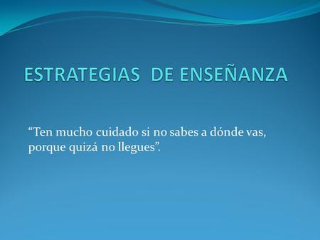ESTRATEGIAS DE ENSEÑANZA