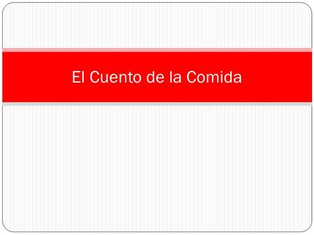El Cuento de la Comida.