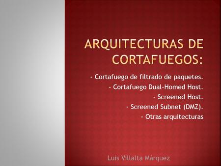 Arquitecturas de cortafuegos: