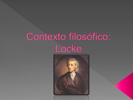 Contexto filosófico: Locke