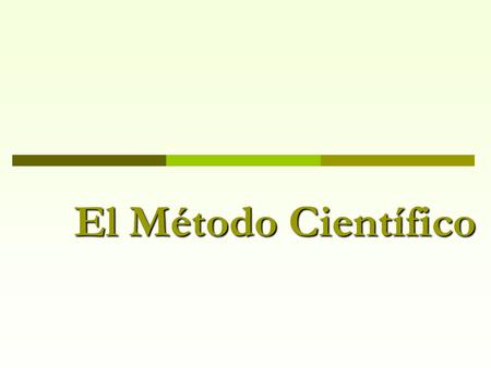El Método Científico.