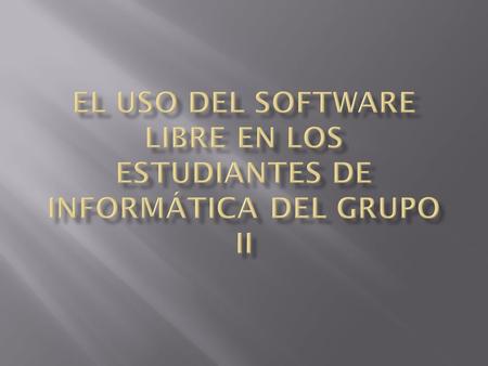  es la denominación del software que respeta la libertad de los usuarios sobre su producto adquirido y, por tanto, una vez obtenido puede ser usado,