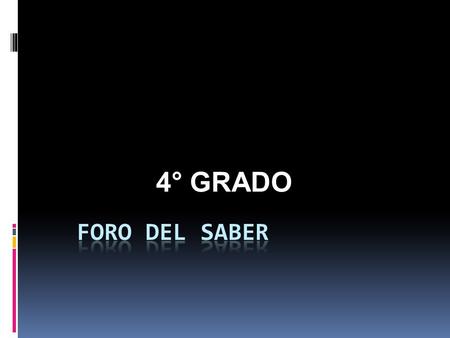 4° GRADO FORO DEL SABER.