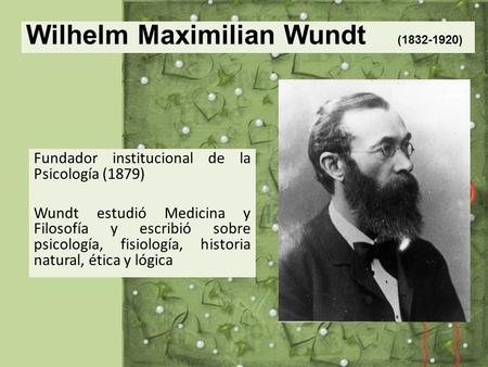 Wilhelm Maximilian Wundt ( )