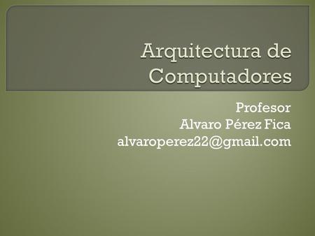 Profesor Alvaro Pérez Fica