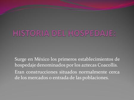 HISTORIA DEL HOSPEDAJE: