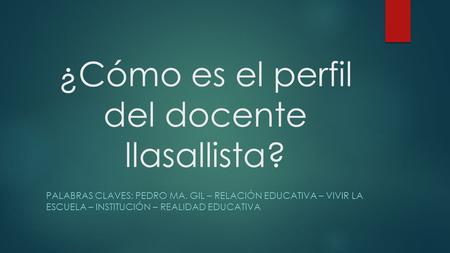 ¿Cómo es el perfil del docente llasallista?